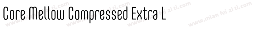 Core Mellow Compressed Extra Light字体转换